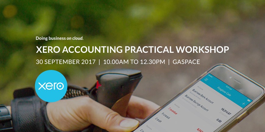 云端技术把企业做大！/ XERO Accounting Practical Workshop